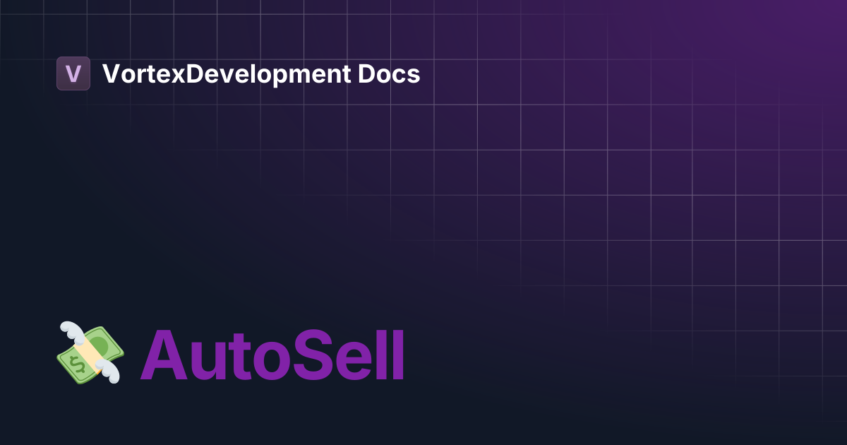 💸 AutoSell | VortexDevelopment Docs