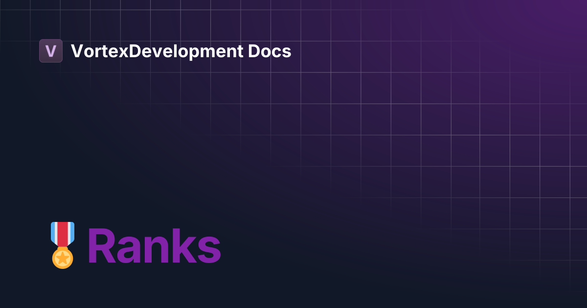 🎖️Ranks | VortexDevelopment Docs