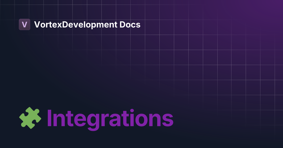 🧩 Integrations | VortexDevelopment Docs