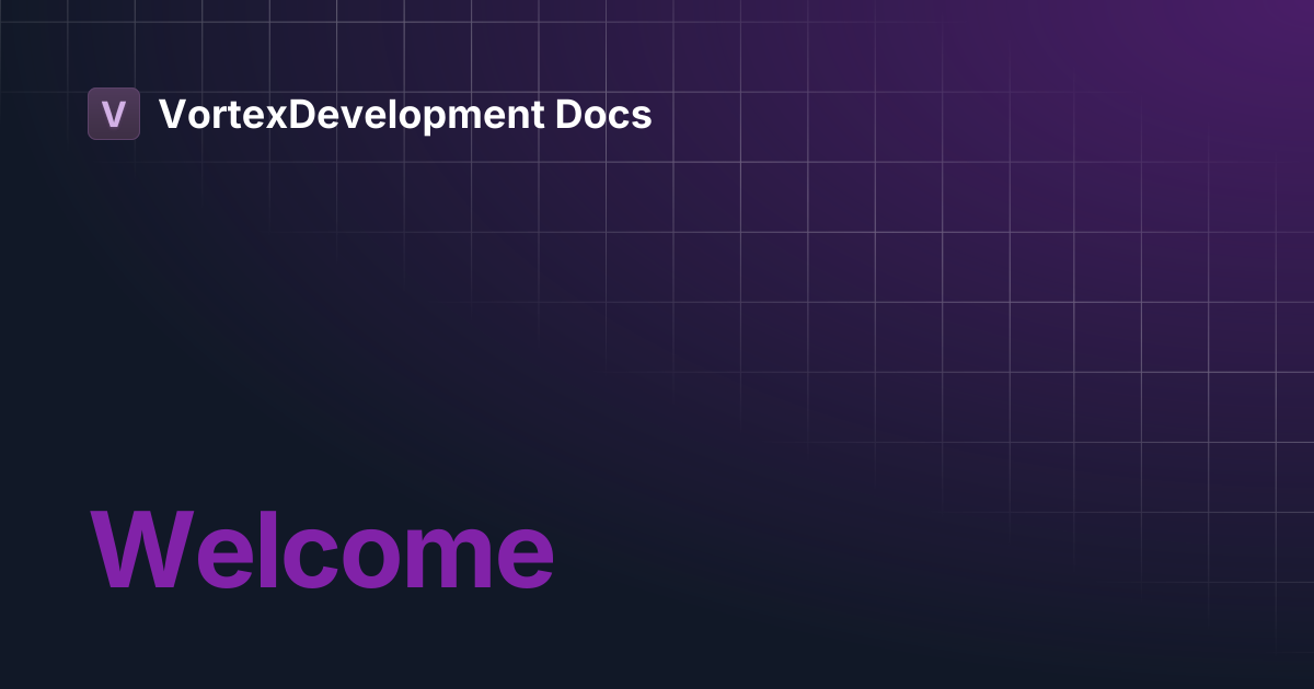 Welcome | VortexDevelopment Docs